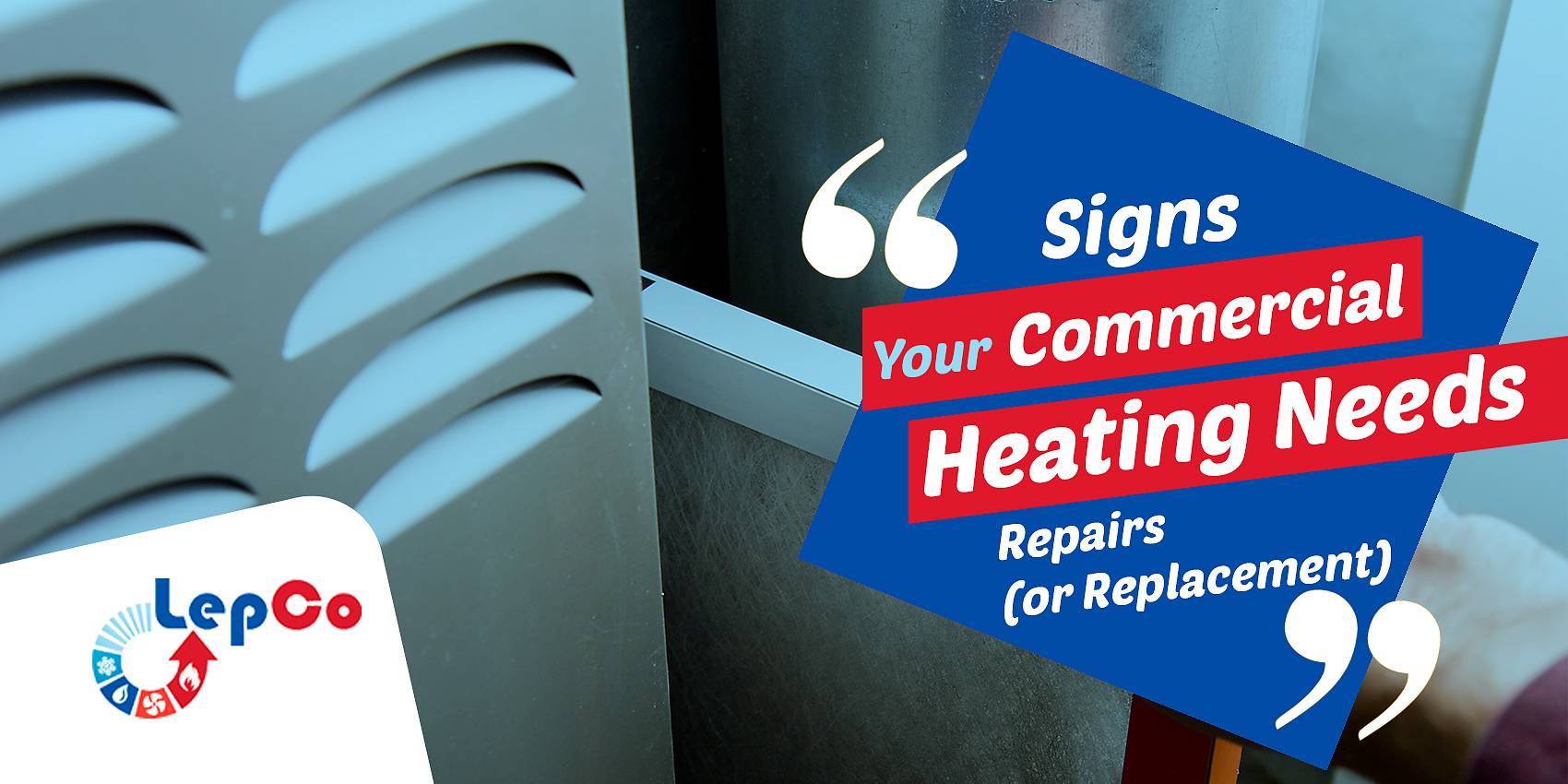 Lepco_Repairs (or-Replacement) for heating repairs